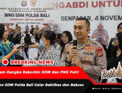 Dalam Rangka Rakorbin SDM dan PNS Polri, Biro SDM Polda Bali Gelar Baktikes dan Baksos