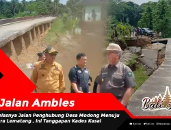 Amblasnya Jalan Penghubung Desa Modong Menuju Muara Lematang , Ini Tanggapan Kades Kasai