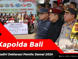 Kapolda Bali Hadiri Deklarasi Pemilu Damai 2024