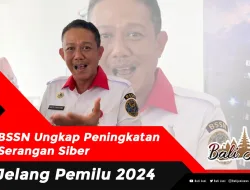 BSSN Ungkap Peningkatan Serangan Siber Jelang Pemilu 2024
