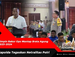 Pimpin Rakor Ops Mantap Brata Agung 2023-2024, Kapolda Tegaskan Netralitas Polri