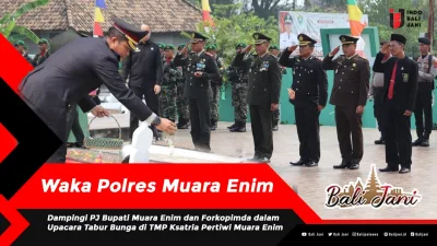 Waka Polres Muara Enim dampingi PJ Bupati Muara Enim dan Forkopimda dalam Upacara Tabur Bunga di TMP Ksatria Pertiwi Muara Enim