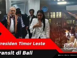 Presiden Timor Leste Transit di Bali
