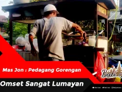 Mas Jon : Pedagang Gorengan Omset Sangat Lumayan