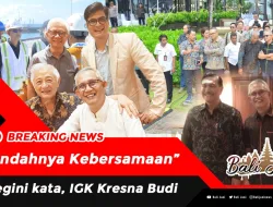 Indahnya Kebersamaan Begini Kata, IGK Kresna Budi 