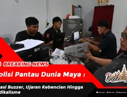 Polisi Pantau Dunia Maya : Awasi Buzzer, Ujaran Kebencian Hingga Radikalisme