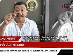 Gede Alit Widana Apresiasi Kinerja Polda Bali Terkait 5 Founder PT.DOK Ditahan