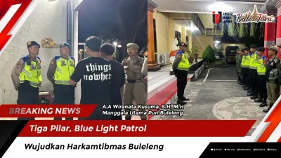 Tiga Pilar, Blue Light Patrol Wujudkan Harkamtibmas Buleleng