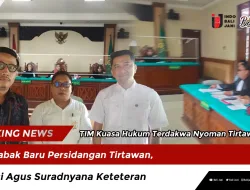 Babak Baru Persidangan Tirtawan, Saksi Agus Suradnyana Keteteran