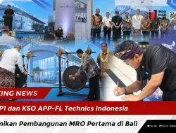 AP1 dan KSO APP-FL Technics Indonesia Resmikan Pembangunan MRO Pertama di Bali