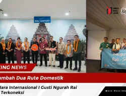 Tambah Dua Rute Domestik, Bandara Internasional I Gusti Ngurah Rai Kian Terkoneksi