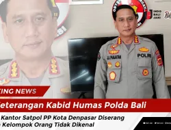 Keterangan Kabid Humas Polda Bali, Usai Kantor Satpol PP Kota Denpasar Diserang Oleh Kelompok Orang Tidak Dikenal