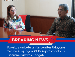 Fakultas Kedokteran Universitas Udayana Terima Kunjungan RSUD Raja Tombolotutu Tinombo Sulawesi Tengah