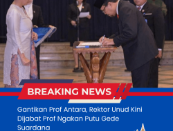 Gantikan Prof Antara, Rektor Unud Kini Dijabat Prof Ngakan Putu Gede Suardana