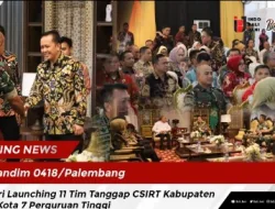 Dandim 0418/Palembang Hadiri Launching 11 Tim Tanggap CSIRT Kabupaten dan Kota 7 Perguruan Tinggi