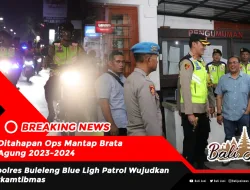 Ditahapan Ops Mantap Brata Agung 2023-2024, Kapolres Buleleng Blue Ligh Patrol Wujudkan Harkamtibmas