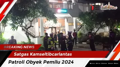 Satgas Kamseltibcarlantas Patroli Obyek Pemilu 2024