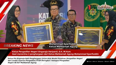 Ketua PN Singaraja Raih Penghargaan Untuk Role Model Pimpinan Pengadilan Negeri dan Lomba Layanan Pengadilan/PTSP Peringkat 1 Kategori Pengadilan Negeri 1B Dari Mahkamah Agung