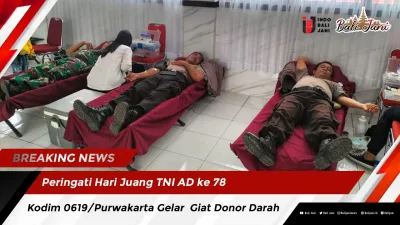 Peringati Hari Juang TNI AD ke 78, Kodim 0619/Purwakarta Gelar Giat Donor Darah