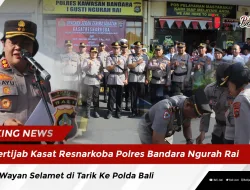 Sertijab Kasat Resnarkoba Polres Bandara Ngurah Rai, AKP Wayan Selamet di Tarik Ke Polda Bali