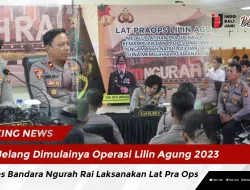 Jelang Dimulainya Operasi Lilin Agung 2023, Polres Bandara Ngurah Rai Laksanakan Lat Pra Ops