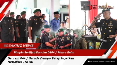 Pimpin Sertijab Dandim 0404 / Muara Enim , Danrem 044 / Garuda Dempo Tetap Ingatkan Netralitas TNI AD