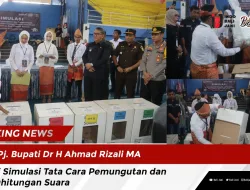 Pj. Bupati Dr H Ahmad Rizali MA Ikuti Simulasi Tata Cara Pemungutan dan Penghitungan Suara