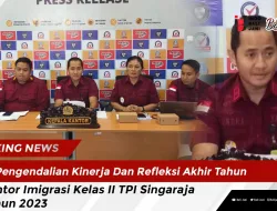 Pengendalian Kinerja Dan Refleksi Akhir Tahun Kantor Imigrasi Kelas II TPI Singaraja Tahun 2023
