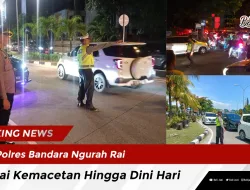 Polres Bandara Ngurah Rai Urai Kemacetan Hingga Dini Hari