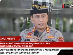 Antisipasi Kemacetan Polda Bali Himbau Masyarakat Rayakan Pergantian Tahun Di Rumah