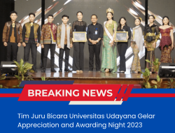 Tim Juru Bicara Universitas Udayana Gelar Appreciation and Awarding Night 2023