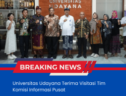 Universitas Udayana Terima Visitasi Tim Komisi Informasi Pusat