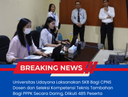 Universitas Udayana Laksanakan SKB Bagi CPNS Dosen dan Seleksi Kompetensi Teknis Tambahan Bagi PPPK Secara Daring, Diikuti 485 Peserta