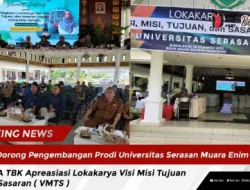 Dorong Pengembangan Prodi Universitas Serasan Muara Enim, PTBA TBK Apreasiasi Lokakarya Visi Misi Tujuan Dan Sasaran ( VMTS )