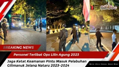 Personel Terlibat Ops Lilin Agung 2023 Jaga Ketat Keamanan Pintu Masuk Pelabuhan Gilimanuk Jelang Nataru 2023-2024