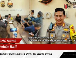 Polda Bali Konfrensi Pers Kasus Viral Di Awal 2024