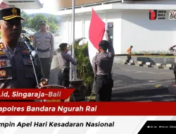 Kapolres Bandara Ngurah Rai Pimpin Apel Hari Kesadaran Nasional