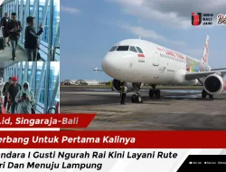 Terbang Untuk Pertama Kalinya, Bandara I Gusti Ngurah Rai Kini Layani Rute Dari Dan Menuju Lampung