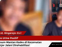 Tes Urine Positif Oknum Mantan Kades di Kecamatan Banjar Jalani Direhabilitasi