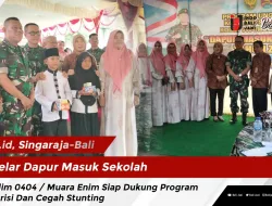 Gelar Dapur Masuk Sekolah , Kodim 0404 / Muara Enim Siap Dukung Program Nutrisi Dan Cegah Stunting