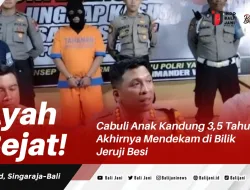 Ayah Bejat!Cabuli Anak Kandung 3,5 Tahun, Akhirnya Mendekam di Bilik Jeruji Besi