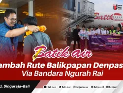 Batik Air Rambah Rute Balikpapan Denpasar Via Bandara Ngurah Rai