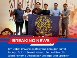 Tim Debat Universitas Udayana Enzo dan Farrel Tonapa Dalam Seleksi internal Berhasil Meraih Juara Pertama Dinobatkan Sebagai Best Speaker