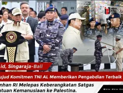 Wujud Komitmen TNI AL Memberikan Pengabdian Terbaik, Menhan RI Melepas Keberangkatan Satgas Bantuan Kemanusiaan ke Palestina