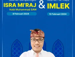 Kadis PUPR Buleleng mengucapkan Selamat Memperingati ISRA MI’RAJ Nabi MUHAMMAD SAW dan Hari Raya IMLEK Tahun 2024