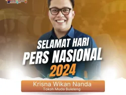 Krisna Wikan Tokoh Muda Buleleng : Mengucapkan Selamat Hari Pers Nasional Tahun 2024