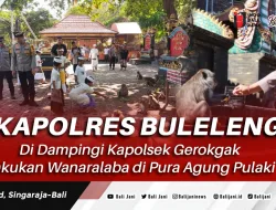 Kapolres Buleleng Di Dampingi Kapolsek Gerokgak Lakukan Wanaralaba di Pura Agung Pulaki