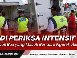 Di Periksa Intensif Mobil Box yang Masuk Bandara Ngurah Rai