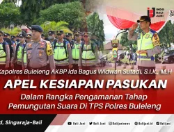 Apel Kesiapan Pasukan, Dalam Rangka Pengamanan Tahap Pemungutan Suara Di TPS Polres Buleleng