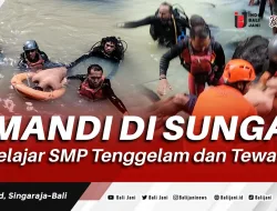 Mandi Di Sungai, Pelajar SMP Tenggelam dan Tewas
